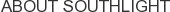 About Southlight