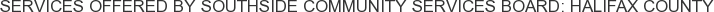 About Southside Community Services Board: Halifax County
