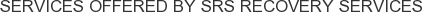 About SRS Recovery Services