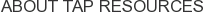 About TAP Resources