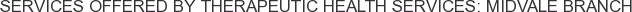 About Therapeutic Health Services: Midvale Branch