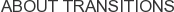 About Transitions