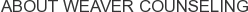 About Weaver Counseling