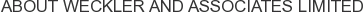 About Weckler and Associates Limited