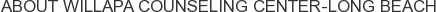 About Willapa Counseling Center-Long Beach