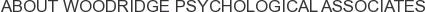 About Woodridge Psychological Associates