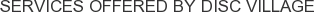Services offered by DISC Village