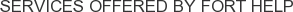 Services offered by Fort Help