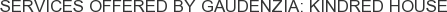Services offered by Gaudenzia: Kindred House