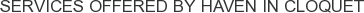 Services offered by Haven In Cloquet