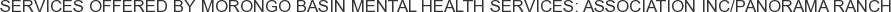 Services offered by Morongo Basin Mental Health Services: Association Inc/Panorama Ranch