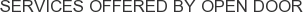 Services offered by Open Door