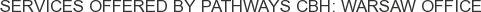 Services offered by Pathways CBH: Warsaw Office