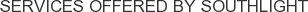 Services offered by Southlight