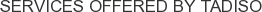 Services offered by Tadiso